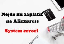 Nejde mi zaplatit zbozi system error na aliexpress 4 SK