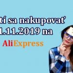 Oplati sa nakupovat 11.11.2019 na Aliexpress SK pravda myty