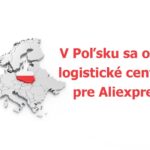 Polsko logisticke centrum sklad Aliexpress evropsky SK