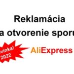 Reklamacia otvoreni sporu Aliexpress aktualne open dispute refund vratenie peniazi 2022 SK