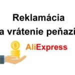 Reklamacia vratenie penazi Aliexpress otvorenie sporu novy navod SK